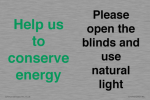 Help us to conserve energy - Please open the blinds and use natural light